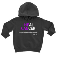 Alzheimers Awareness T  Shirt Heal Cancer God Nothing Will Be Impossib Toddler Hoodie | Artistshot