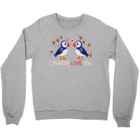 Gift T  Shirt I Puffin Love You Relationship Hearts Seabirds T  Shirt Crewneck Sweatshirt | Artistshot