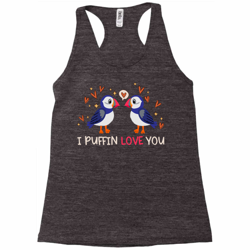 Gift T  Shirt I Puffin Love You Relationship Hearts Seabirds T  Shirt Racerback Tank by giraffeleopard | Artistshot