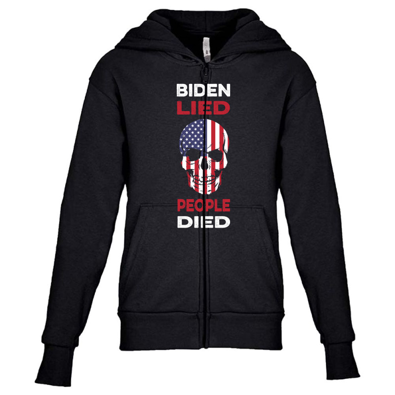 Biden Lied People Died Anti Biden Youth Zipper Hoodie by emilianozolla | Artistshot