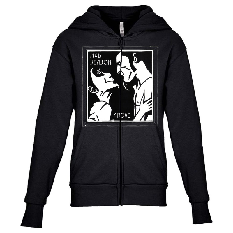 Mad Season Above Youth Zipper Hoodie | Artistshot