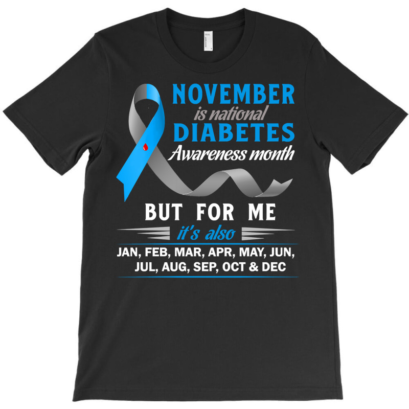 Diabetes Diabetic Diabetes Awareness November Is National Diabetes Awr T-Shirt by permad | Artistshot