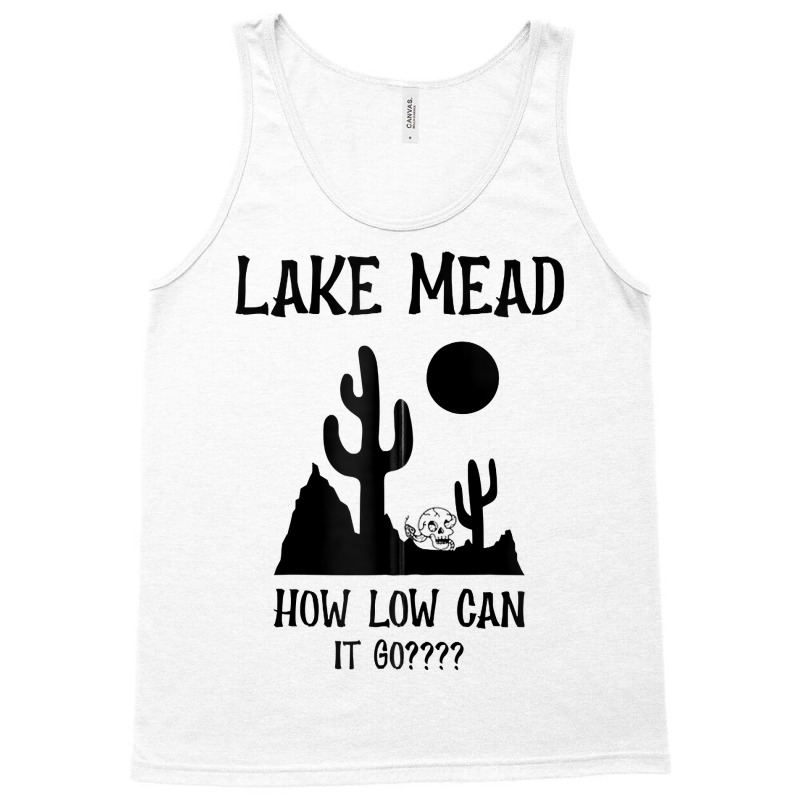 Lake Mead Low Water Shirt How Low Can It Go Zip Hoodie Tank Top | Artistshot