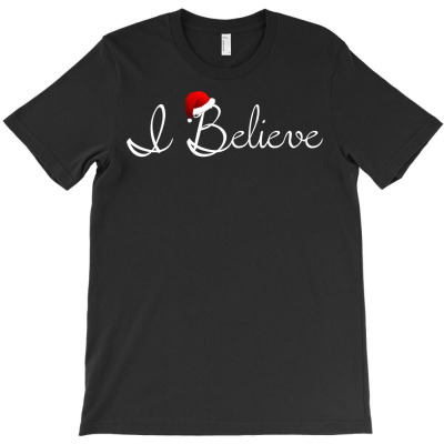 I Believe Christmas Shirt   Santa Magic Christmas T Shirt T-shirt Designed By Nhan