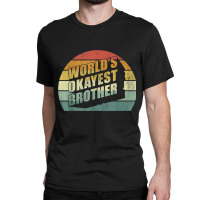 Funny Big Brother Sister Gift Idea Worlds Okayest Brother Classic T-shirt | Artistshot