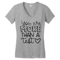 You Are More Than A Test Standardized Testing Teacher T Shirt Women's V-neck T-shirt | Artistshot