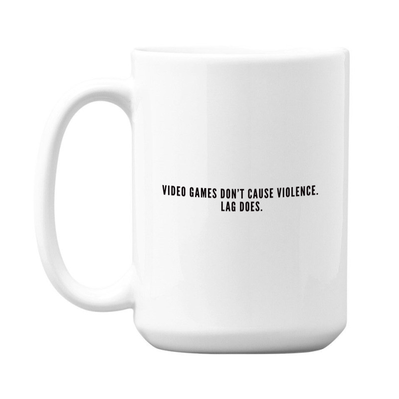 Gaming Humor   Video Games 15 Oz Coffee Mug | Artistshot