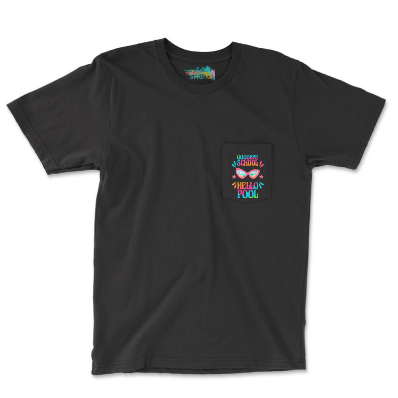 Goodbye School Hello Pool T  Shirt Goodbye School Hello Pool T  Shirtb Pocket T-shirt | Artistshot