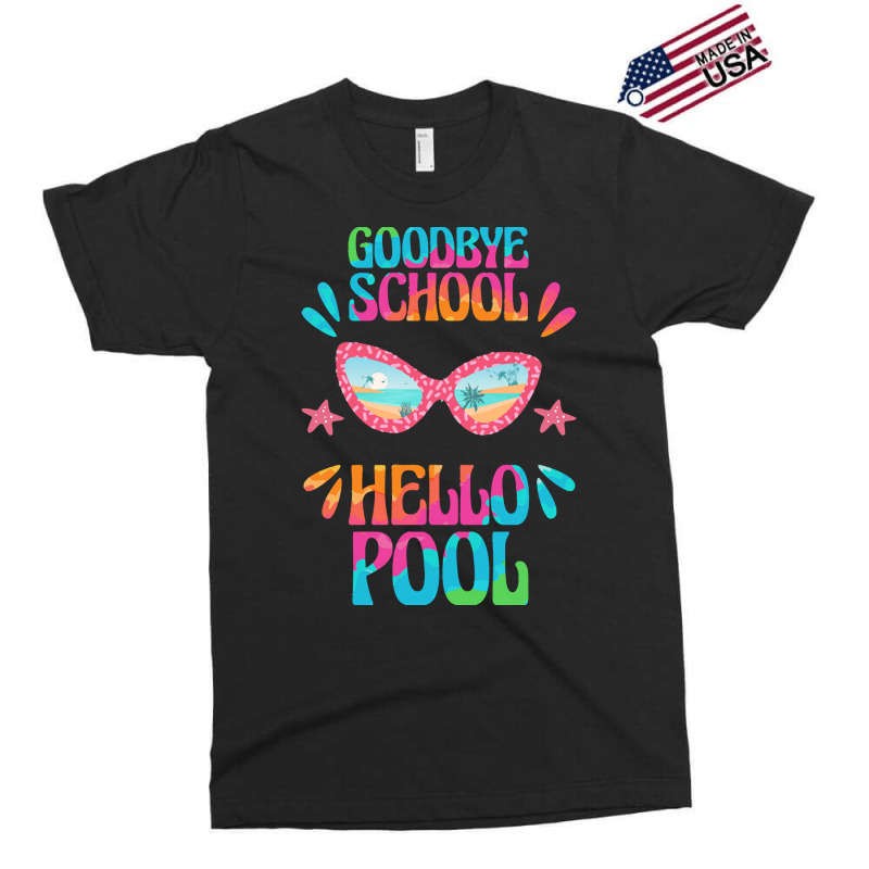 Goodbye School Hello Pool T  Shirt Goodbye School Hello Pool T  Shirtb Exclusive T-shirt | Artistshot