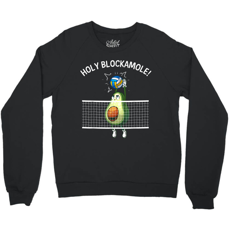 Funny Volleyball For Men Women Holy Guacamole Player Blocker Crewneck Sweatshirt by Hoang95 | Artistshot