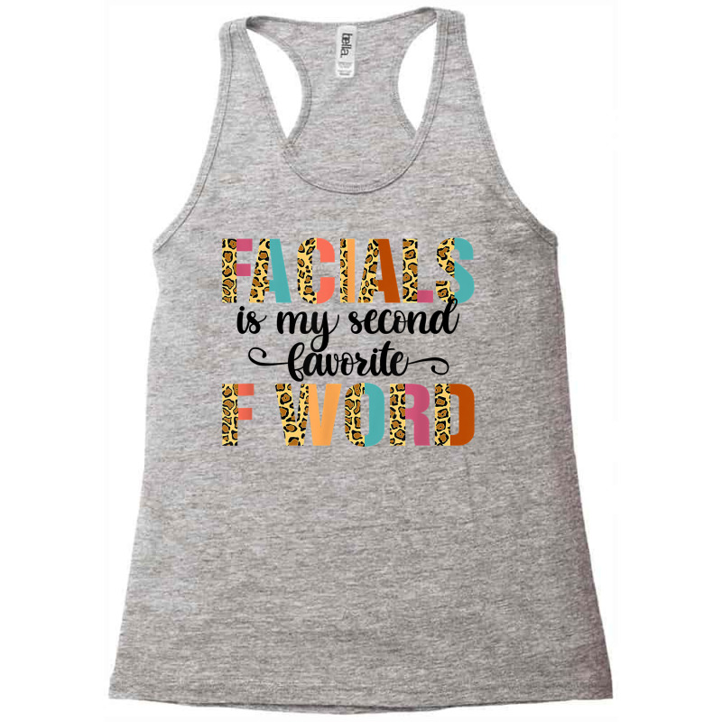 Facial Is My Favorite F Word Funny Esthetician Facialist T Shirt Racerback Tank | Artistshot