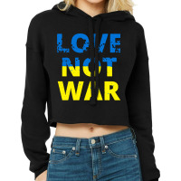 Love Not War Cropped Hoodie | Artistshot