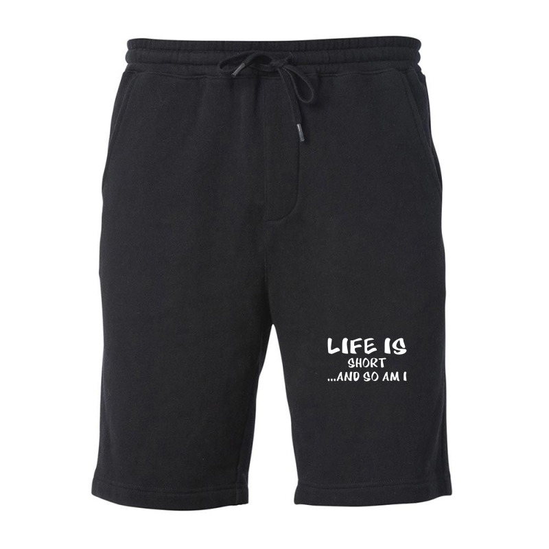 Life Is Short Fleece Short | Artistshot