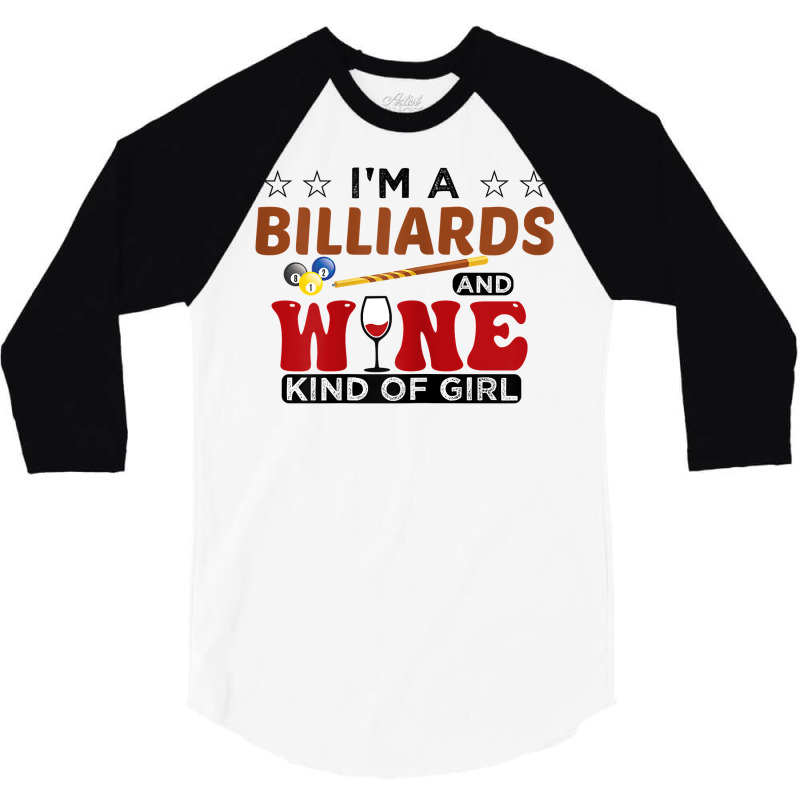 Womens I'm A Billiards And Wine Kind Of Girl Snooker Pool Billiard T S 3/4 Sleeve Shirt | Artistshot