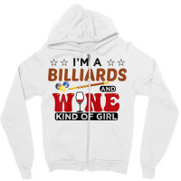 Womens I'm A Billiards And Wine Kind Of Girl Snooker Pool Billiard T S Zipper Hoodie | Artistshot