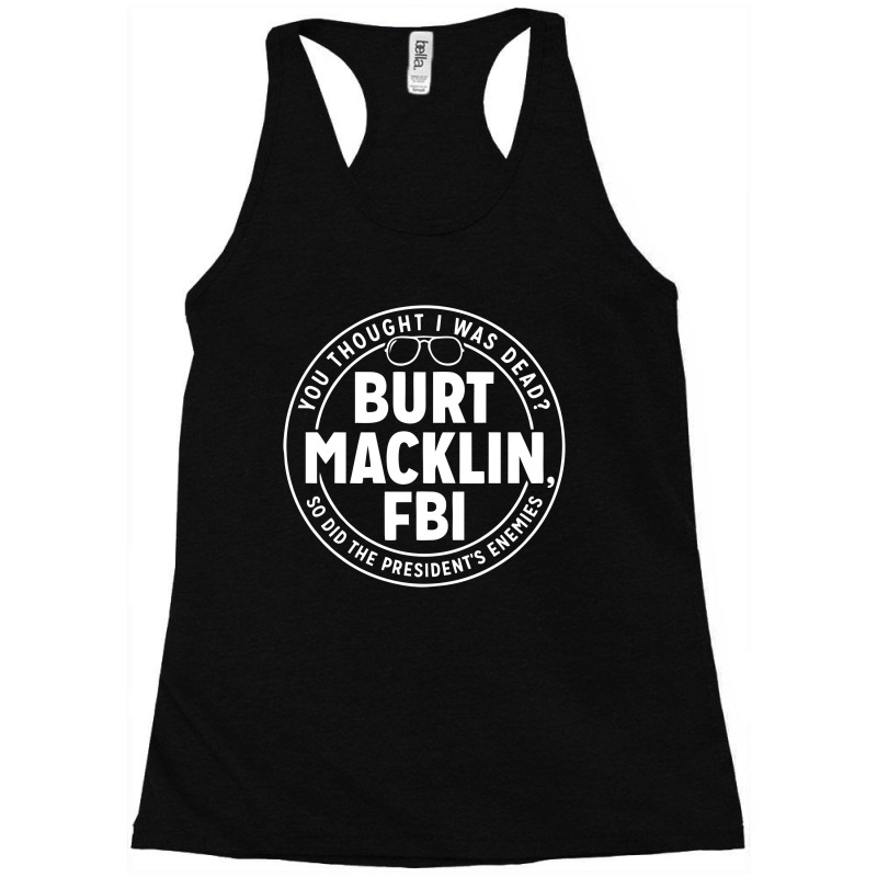 Burt Macklin Fbi Racerback Tank by azmitico | Artistshot