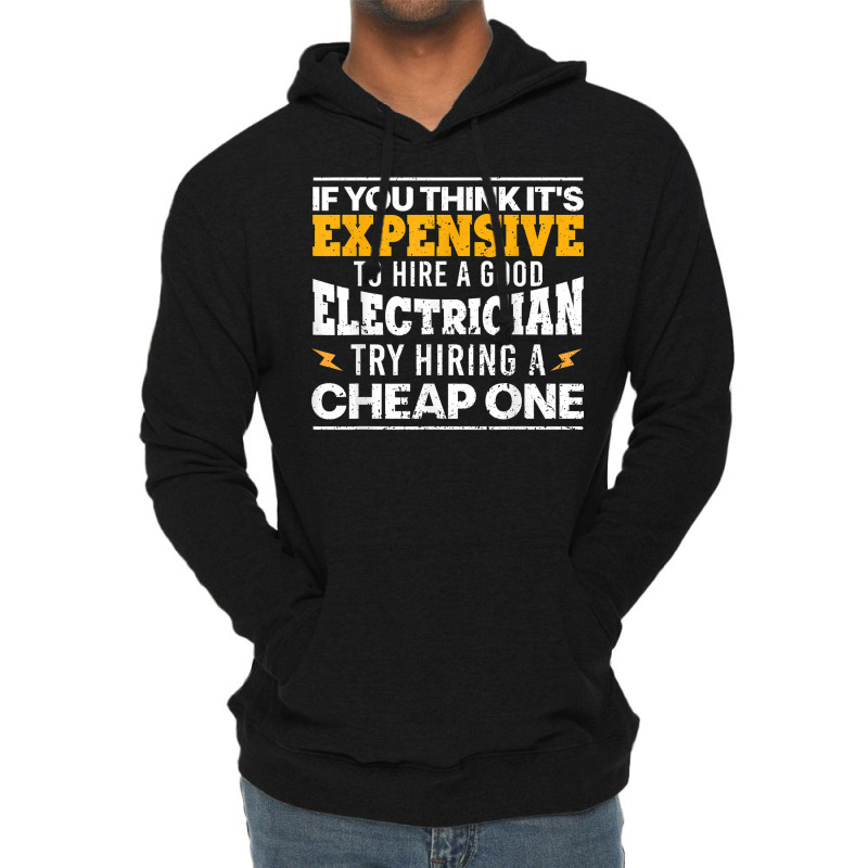 Funny Electrician Art For Men Dad Electronics Engineering T Shirt Lightweight Hoodie by gehriglyssy | Artistshot