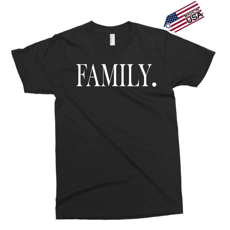 Family (white) Exclusive T-shirt | Artistshot