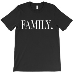 family (white) T-Shirt | Artistshot