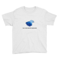 I Am A Bird Amid The High Winds Youth Tee | Artistshot