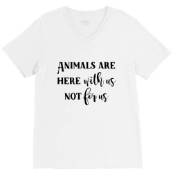 animals are here with us, not for us V-Neck Tee | Artistshot