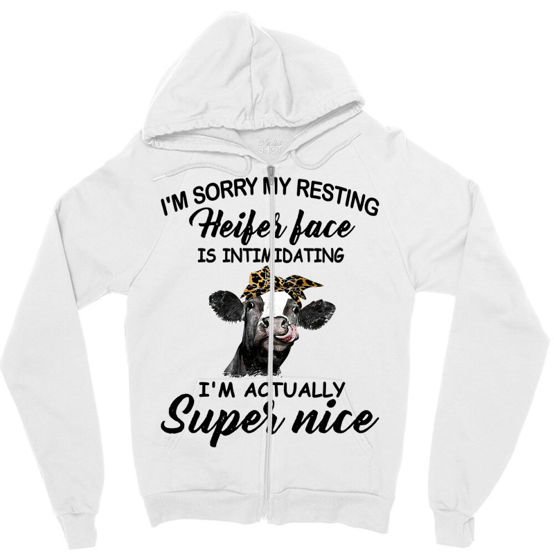 Cow Cattle Im Sorry My Resting Heifer Face Is Intimidating Funny Cow 9 Zipper Hoodie by golferu | Artistshot