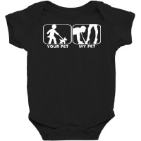 Women's Dominatrix Your Pet My Pet Funny T Shirt Baby Bodysuit | Artistshot