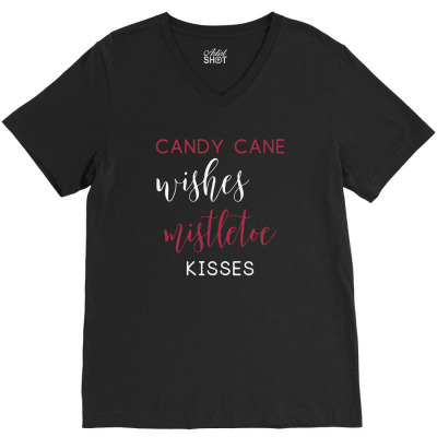 Candy Cane Wishes And Mistletoe Kisses V-neck Tee Designed By Jeniii