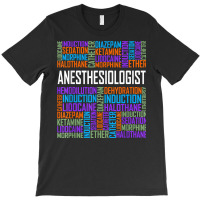 Anesthesiologist Words Gift Anesthesia Doctor Gifts T Shirt T-shirt | Artistshot