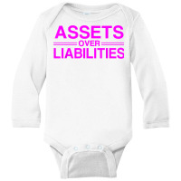 Assets Over Liabilities Accountant T Shirt Long Sleeve Baby Bodysuit | Artistshot