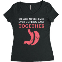 Funny Bariatric Surgery We Are Never Getting Back Together T Shirt Women's Triblend Scoop T-shirt | Artistshot