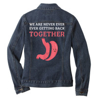 Funny Bariatric Surgery We Are Never Getting Back Together T Shirt Ladies Denim Jacket | Artistshot