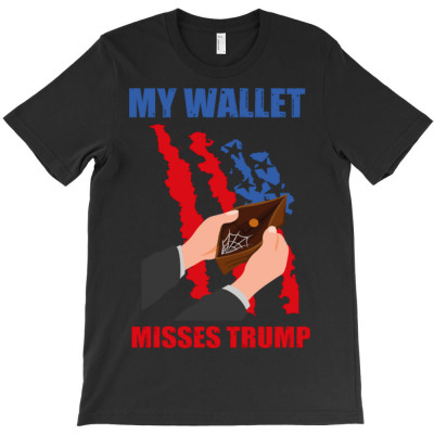 My Wallet Misses Trump T-shirt Designed By Bariteau Hannah