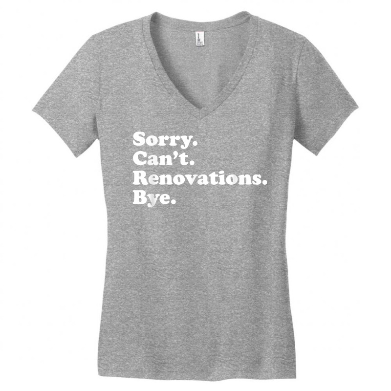 Funny Home Renovations Gift For Men Or Women T Shirt Women's V-Neck T-Shirt by GradenKacers | Artistshot