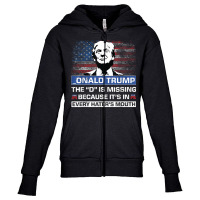 Donald Trump The D Is Missing Trump Supporter  Onald Trump T Shirt Youth Zipper Hoodie | Artistshot