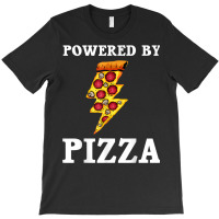 Funny Powered By Pizza Gift Kids Men Women Cool Pizza Lover T Shirt T-shirt | Artistshot