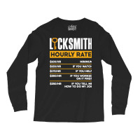 Locksmith Lockpicking Locksmith Hourly Rate Funny Long Sleeve T Shirt Long Sleeve Shirts | Artistshot