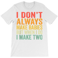 Funny Twins Announcement Gift For Pregnant Mom Or Dad To Be T Shirt T-shirt | Artistshot