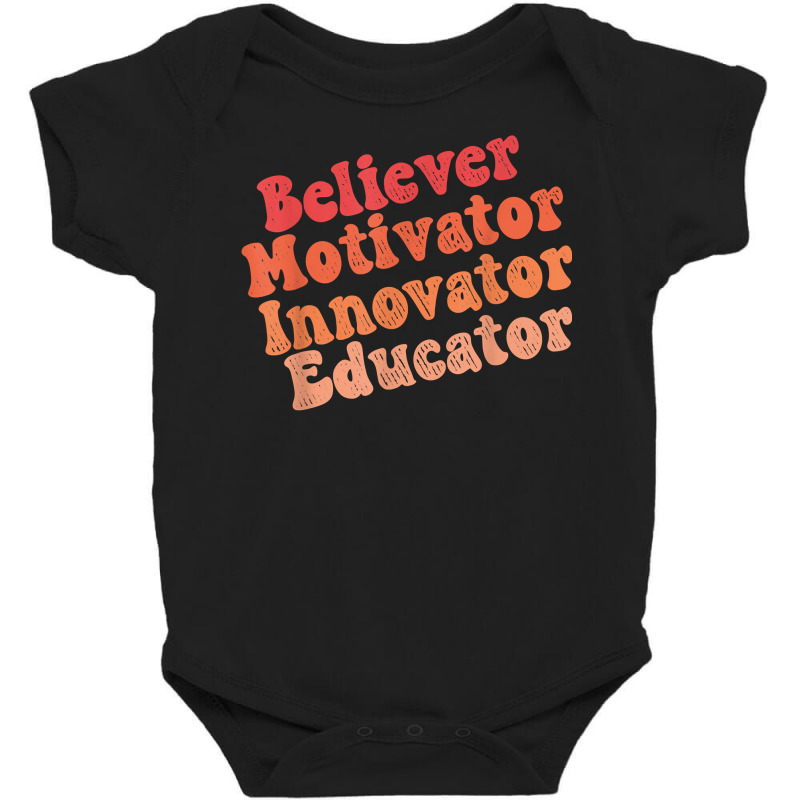 Funny Retro Shirt Believer Motivator Innovator Educator T Shirt Baby Bodysuit by komulavcasante6 | Artistshot