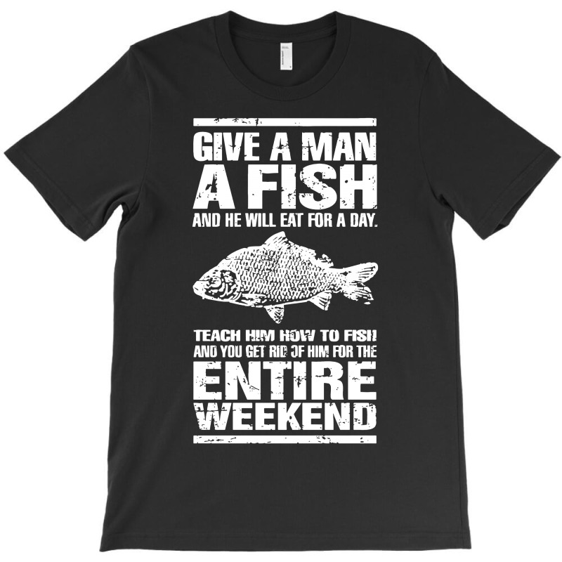 Give A Man A Fish Mens Funny Fishing T-shirt By Andini - Artistshot