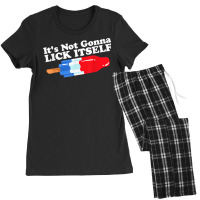 Its Not Gonna Lick Itself Funny Popsicle 4th Of July Gifts T Shirt Women's Pajamas Set | Artistshot