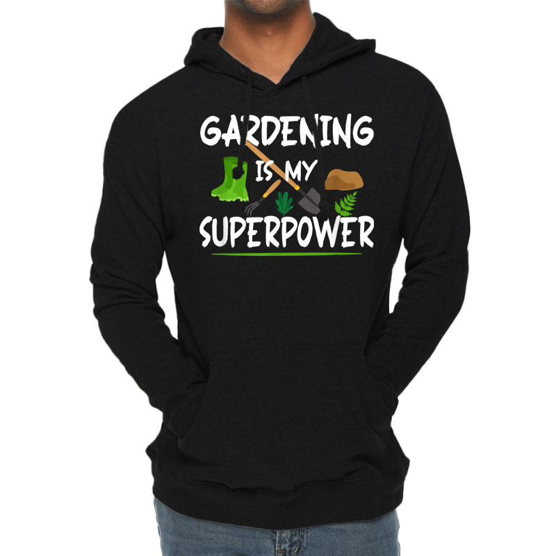 Gardening Is My Superpower, Funny Gardener T Shirt Lightweight Hoodie by GradenKacers | Artistshot