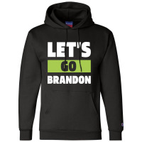 Let’s Go Brandon - Usa Political Gift Champion Hoodie | Artistshot