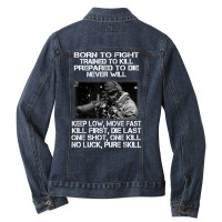 Mens Born To Shit Forced To Wipe Veteran Fight Trained To Kill T Shirt Ladies Denim Jacket | Artistshot