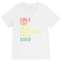 Girls Trip 2022 Zion National Park Utah Vacation Matching T Shirt V-neck Tee | Artistshot