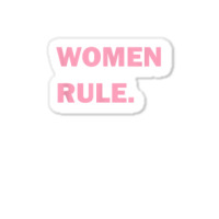 Women Rule Period Bold Feminist Dark Color T Shirt Sticker | Artistshot