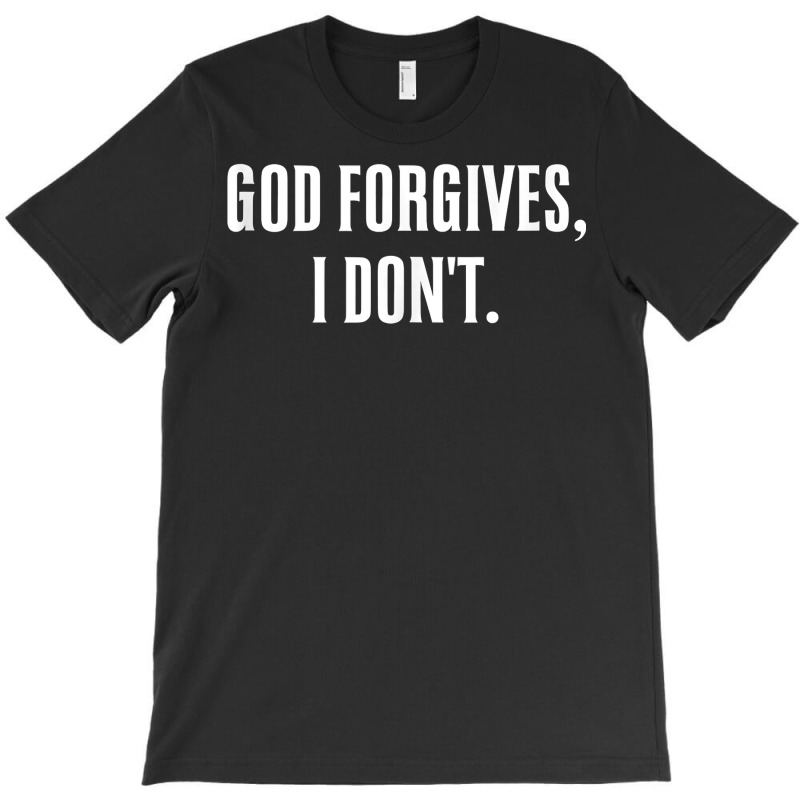 God Forgives, I Don't Goth Punk Expression Tank Top T-Shirt by GradenKacers | Artistshot