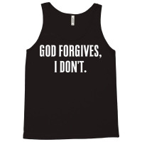 God Forgives, I Don't Goth Punk Expression Tank Top Tank Top | Artistshot