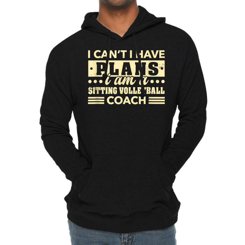 I Can't I Have Plans Sitting Volleyball Coach Funny T Shirt Lightweight Hoodie | Artistshot