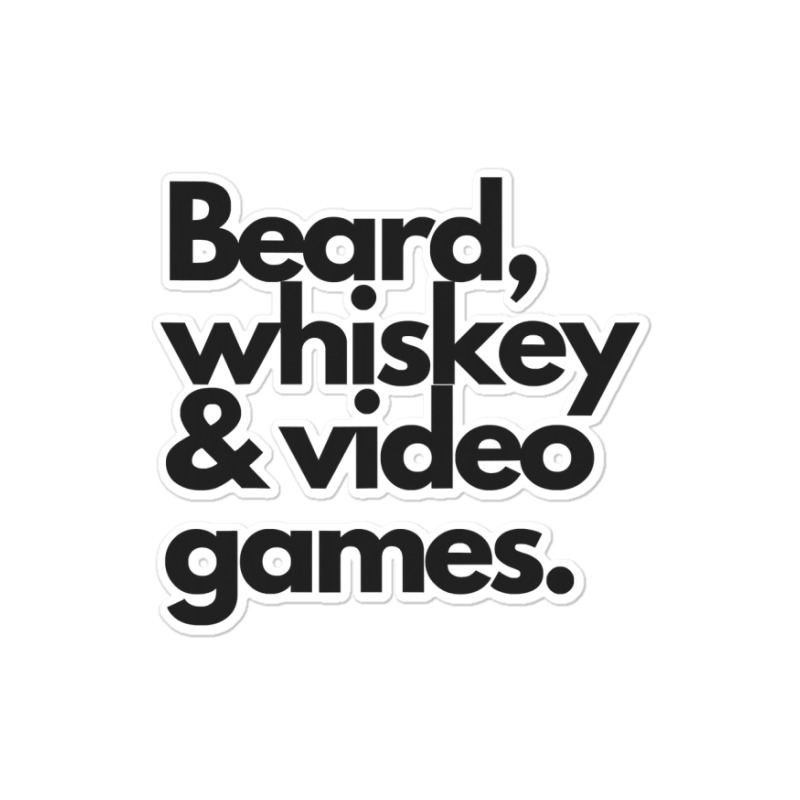 Beard, Whiskey & Video Games  Manly Whiskey Drinker Sticker | Artistshot